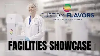 Custom Flavors Facilities Showcase