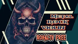Copyright Free Violin Metal Rock Instrumental Music for Focus, Study, Workout, Gaming & Productivity