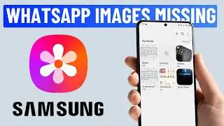 Fix Whatsapp Images Not Showing in Samsung Gallery