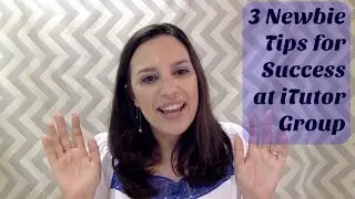 3 Newbie Tips for Success at iTutor Group