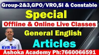 General English l Articles l GPO/VRO Special l Offline & Online classes Ashoka Academy Ph:7660066591
