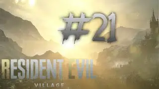 Resident Evil 8 - Capitulo 21 - El final del Village