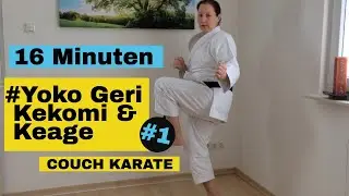 Yoko Geri Kekomi & Keage -1 - Karate Training - Couch Karate