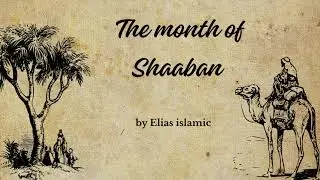 the month of Shaaban the holy month in Islam and Islamic calendar.