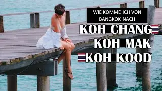 Koh Chang Anreise – Flug, Bus, Fähre & Kosten erklärt 🇹🇭 | Koh Mak & Koh Kood inkl. 