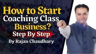 How to start coaching classes business - Best low investment business idea - Rajan Chaudhary