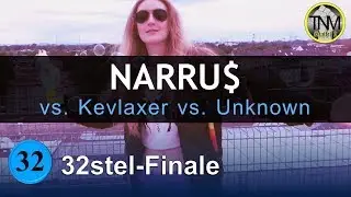TNM S2 | NARRU$ (ft. Herr von Winterfeld) vs. Kevlaxer vs. Unknown | 32stel-Finale (10/32)