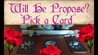 💍Will They Propose? 💍 Pick a Card ❤ Will you be getting married? How will they propose to you? 💕