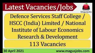 Defence Services Staff College | HSCC (INDIA) LTD | NILERD | 113 Vacancies | Recruitment 2021