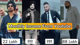 How Much Money Punjabi Singers Make From Youtube - Sidhu Moose Wala, Babbu Maan, Karan Aujla Diljit