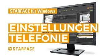 Einstellungen Telefonie - STARFACE UCC Client f&uuml;r Windows - Tutorial