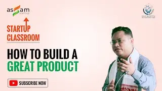 Startup Classroom - Episode 2 - How to build a great product?