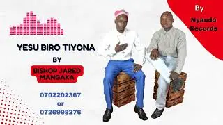 Yesu biro tiyona by  Bishop mangaka [Nyaudo studio records]