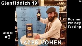 Kosher Whisky with Lazer Cohen |  Episode #3 | Glenfiddich 19