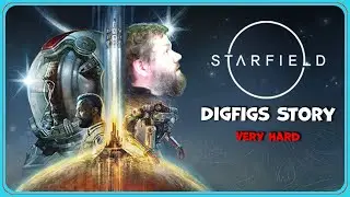 Digfig Plays Starfield on Very Hard Mode | 75