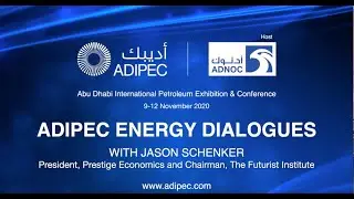 ADIPEC Energy Dialogues with Jason Schenker, President Prestige Economics