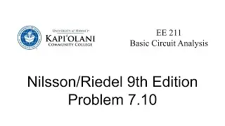 Basic Circuit Analysis, Problem 7.10 from Nilsson/Riedel 9th Edition