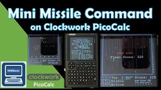 Mini Missile Command on Clockwork PicoCalc (MMBasic) - Completed