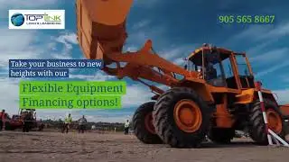 Get Flexible Equipment Financing in Canada from TopLink Loan & Leasing!