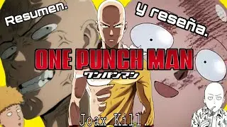One Punch Man. Resumen y Rese&ntilde;a - joax kill