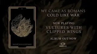 We Came As Romans - Vultures With Clipped Wings (Official Audio Stream)