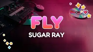 Sugar Ray - Fly (feat. Super Cat) | Lyrics