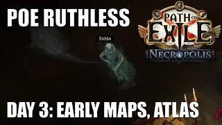 [PoE 3.24] Day 3 of Ruthless BAMA Guardian - Early Maps, Atlas, Kirac Grind