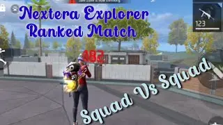 Nextera Explorer Ranked Match Squad vs Squad Gameplay