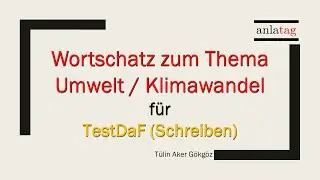 TestDaF Wortschatz 1| Schriftlicher Ausdruck| Umwelt/ Klimawandel
