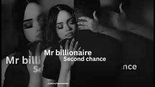 Mr Billionaire&rsquo;s Second Chance | Heartbreak Story | Love, Dacite and Betrayer | Billionaire Story