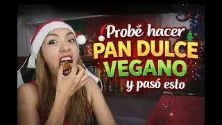 Prob&eacute; hacer PAN DULCE VEGANO y pas&oacute; esto. 🎄🤶✨