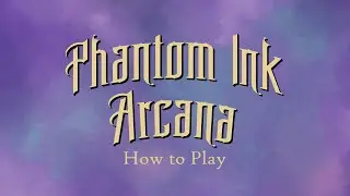 How To Play Phantom Ink: Arcana
