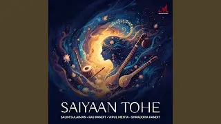 Saiyaan Tohe