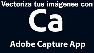 Vectoriza tus im&aacute;genes desde tu celular con Adobe Capture