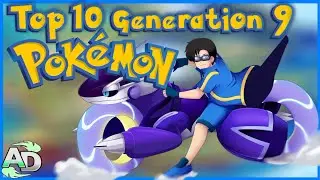 Top 10 Generation 9 Pokémon