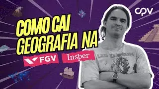 Geografia para Vestibular FGV e INSPER: Tema Recorrentes e Dicas