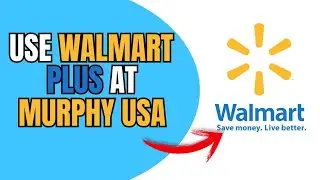 Как пользоваться Walmart Plus в Murphy USA (2025)