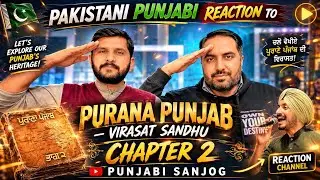 Reaction to Purana Punjab (Chapter 2) FULL Video | Virasat Sandhu | Sukh Brar