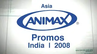 Animax India | Animax Asia | A few Promos From 2008 | Classic Television