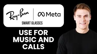 NEW! How to Use Ray Ban Meta Glasses for Music & Calls (2025) 🕶️🎵📱 | Smart Glasses Tutorial