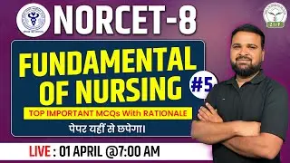 NORCET 8 Exam Preparation | Fundamental Of Nursing MCQs #5  By Naresh Sir | Z to F Nursing