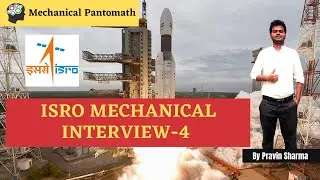 ISRO Mechanical Interview-4 | Interview Questions