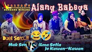 SERO BANA...!!😂💃🤣DUEL RANCAK MAK SON VS ILMA SOFIA CS DI ALEK GADANG RANG PALANGKI~SIJUNJUNG