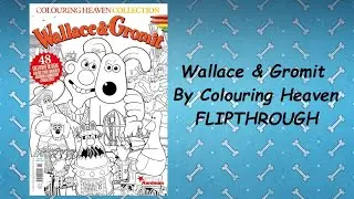 Wallace & Gromit By Colouring Heave/Anthem Publishing FLIPTHROUGH