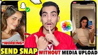 How To Send Snap Without Media Upload | How To Remove Media Upload On Snapchat
