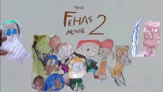 The Fehas Movie 2