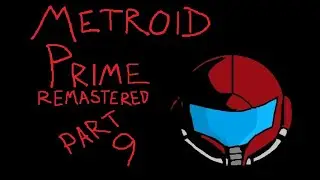 Metroid Prime Remastered (Nintendo Switch) Pretty Good Live Stream! (Part 9)