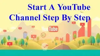 Start A YouTube Channel Step By Step  #YouTubeGrowth #ChannelCreation