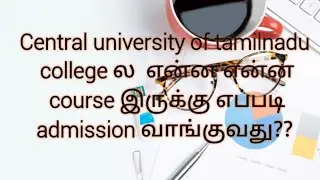Central university of tamilnadu college courses and admission process??
