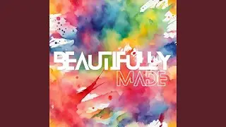 BEAUTIFULLY MADE